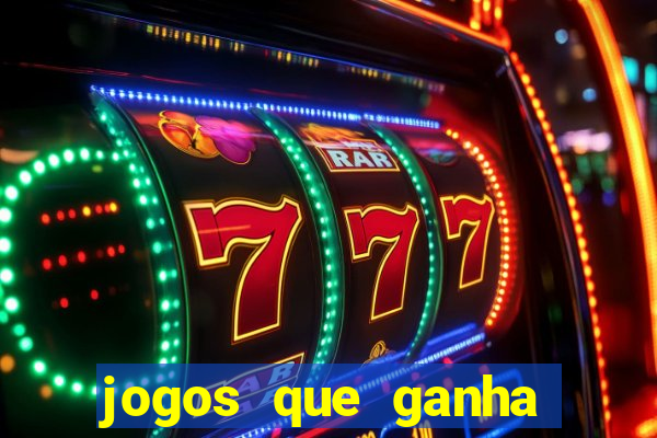 jogos que ganha dinheiro gratis